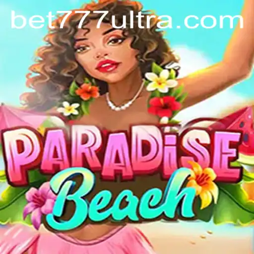 Descubra ParadiseBeach: O Novo Fenômeno dos Jogos com Ultrabet777