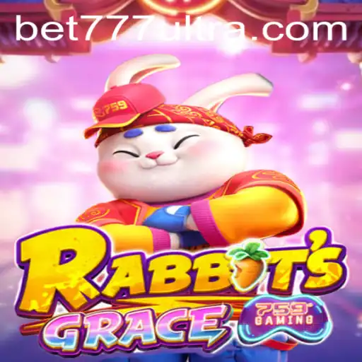 Descubra o Fascinante Mundo de RabbitsGrace e a Emoção das Apostas com Ultrabet777